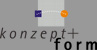 konzept+form